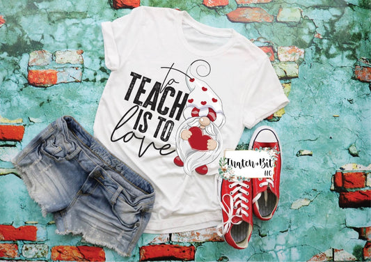 To Teach To Love Gnome Tee