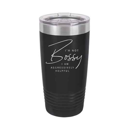 I'm Not Bossy Black 20oz. Insulated Tumbler