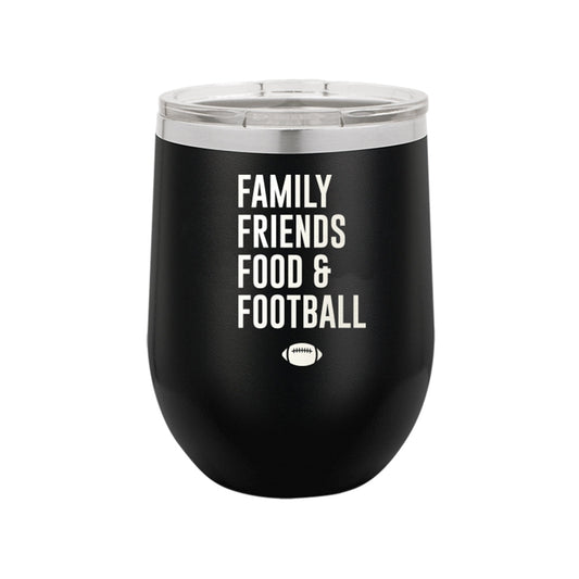 Family, Friends, Food & Football 12oz Tumbler