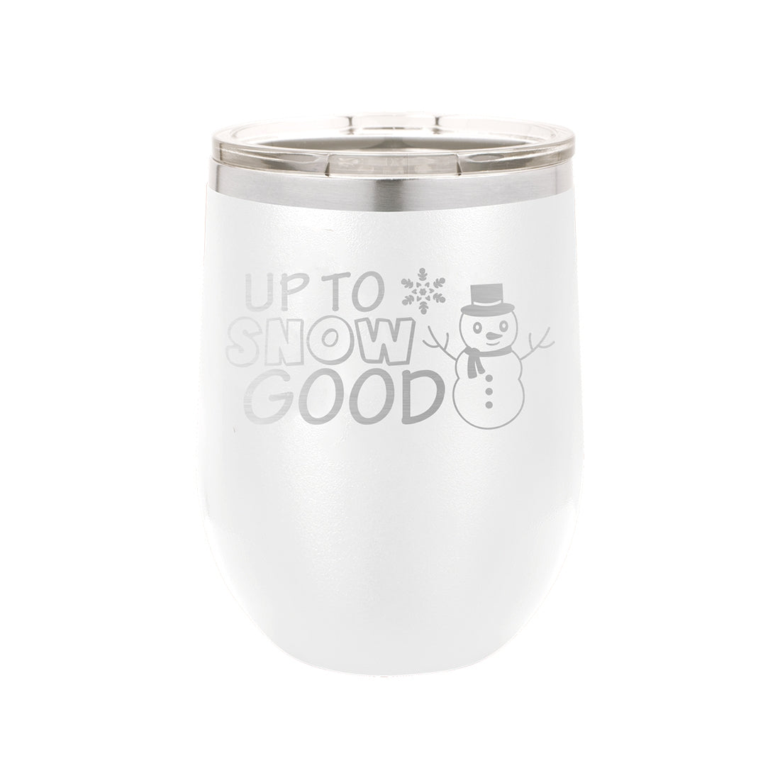 Up to Snow Good White 12oz Insulated Tumbler