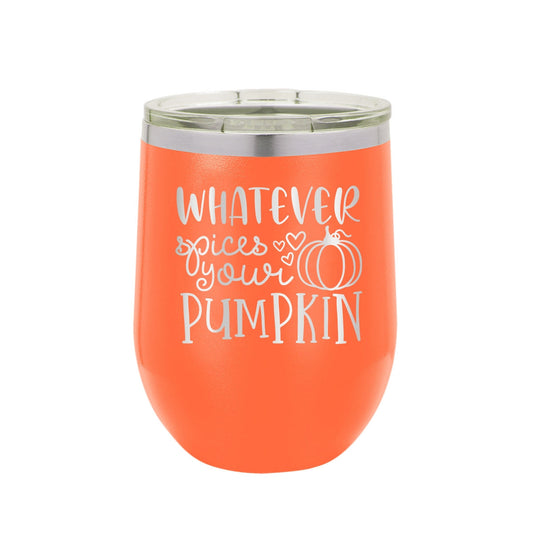 Whatever Spices Your Pumpkin Orange 12oz. Insulated Tumbler