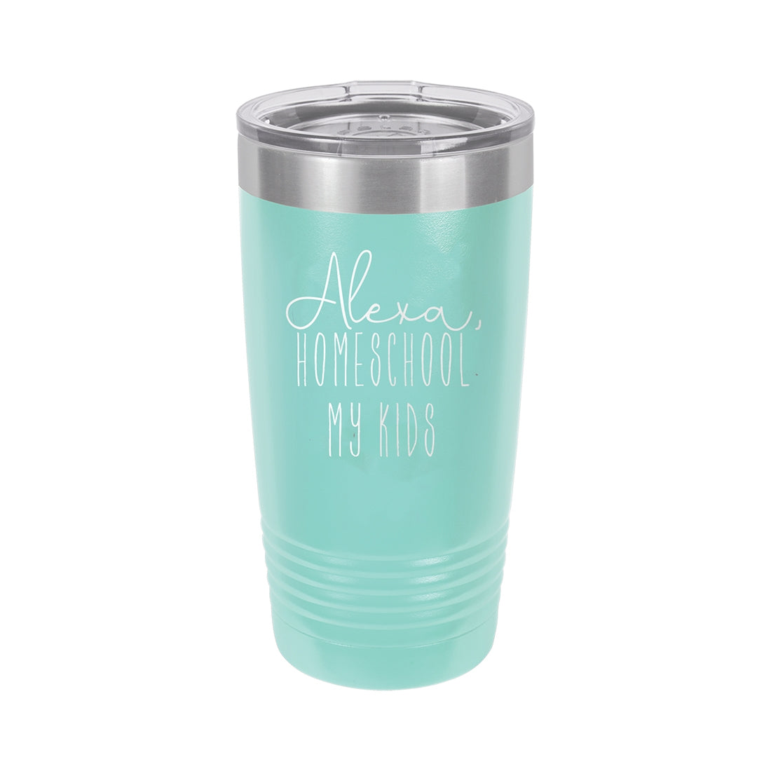 Alexa, Homeschool My Kids Teal 20oz Insulated Tumbler