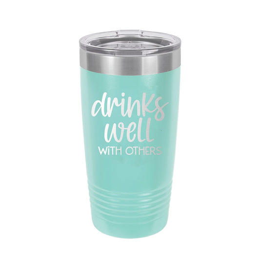 Drinks Well With Others Teal 20oz Insulated Tumbler